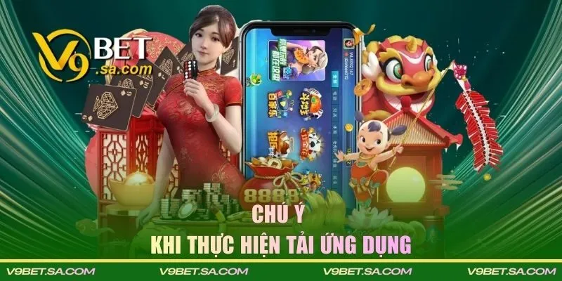 Chú ý dân cược cần nắm khi thực hiện tải ứng dụng
